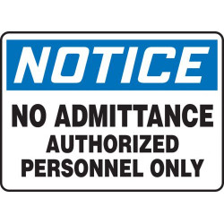 Notice No Admittance Authorized Personnel Only Sign - 10" x 14" - Plastic / MADM834VP