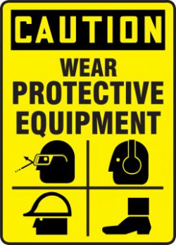 Caution Wear Protective Equipment Sign - 14" x 10" - Plastic / MPPE755VP
