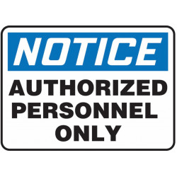 Notice Authorized Personnel Only Sign - 7" x 10" - Plastic / MADC800VP