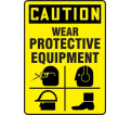 Caution Wear Protective Equipment Sign - 14" x 10" - Plastic / MPPE755VP